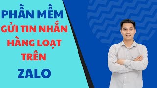 Phần Mềm Gửi Tin Nhắn Hàng Loạt Trên Zalo
