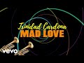 Trinidad Cardona Mad Love