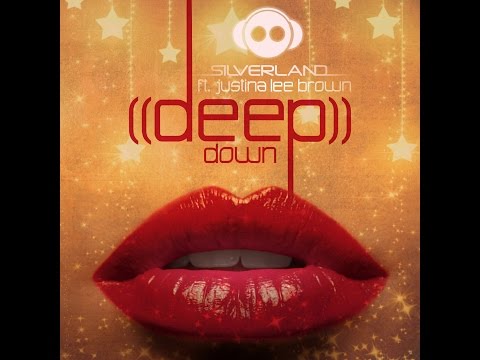 Silverland feat. Justina Lee Brown - Deep Down