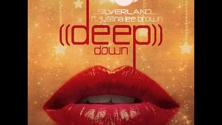 Silverland feat. Justina Lee Brown - Deep Down