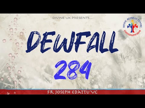 Dewfall 284 - Beware! God is listening…
