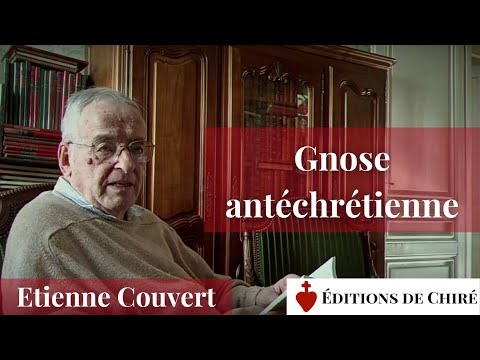12 - Etienne Couvert - Gnose antéchrétienne