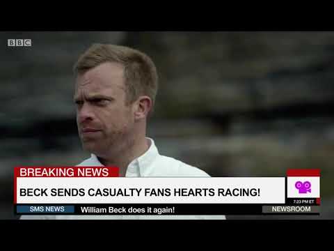 William Beck News Report (Casualty Fan Vid) #williambeckfanbook