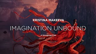 Kristina Makeeva - Imagination Unbound - SmugMug Films