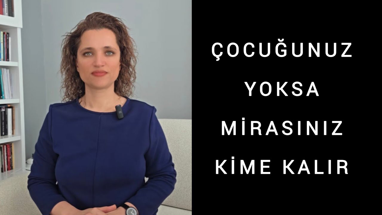 Çocuğunuz Yoksa Mirasınız Kime Kalır