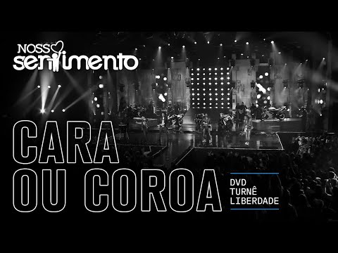 15. Cara Ou Coroa (DVD Liberdade Oficial) | Nosso Sentimento