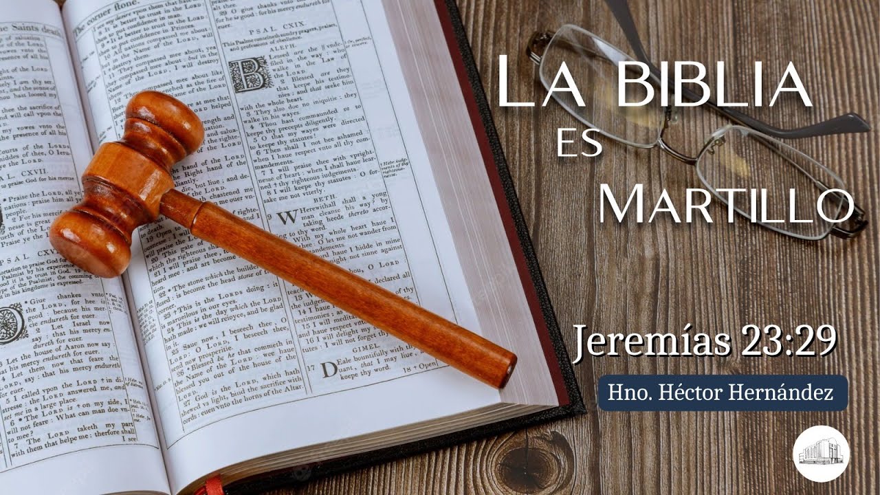 La Biblia es: "Martillo"