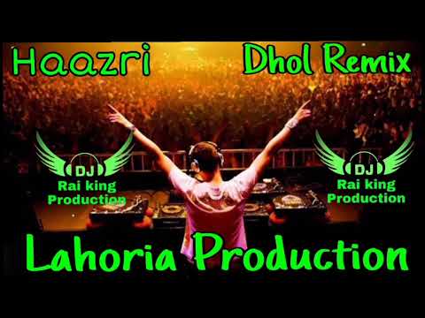 Haazri  Dhol Remix Deep Dhillon /Sudesh Kumari Ft Rai king by lahoria Production