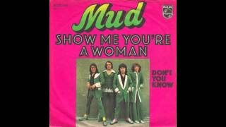 Mud - Show Me You're A Woman