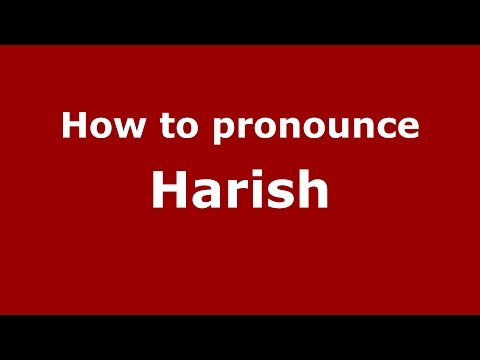 How to pronounce Harish