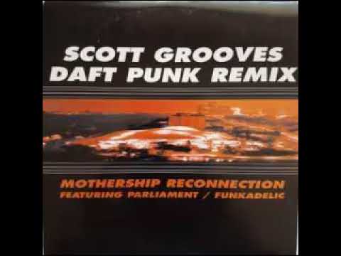 Scott Grooves Feat  Parliament Funkadelic - Mothership reconnection (Daft Punk remix)