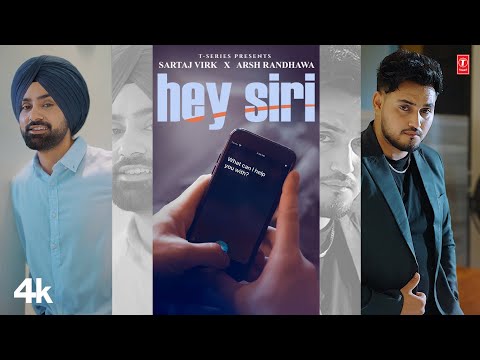 HEY SIRI (Official Video) | Sartaj Virk, Arsh Randhawa | Latest Punjabi Songs 2023