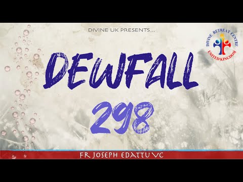 Dewfall 298 - Keep the Lord always with you