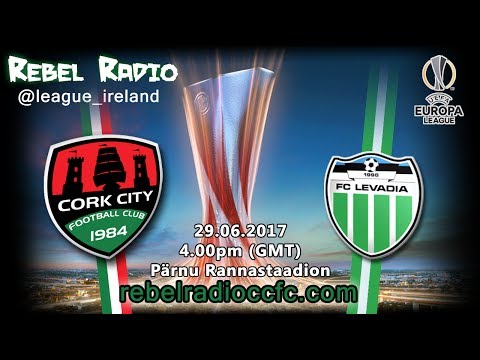 Levadia Tallinn 0 Cork City 2 - Rebel Radio Commentary