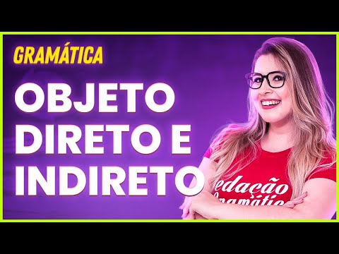 OBJETO DIRETO E INDIRETO: APRENDA DE FORMA SIMPLES E PRÁTICA - Profa. Pamba