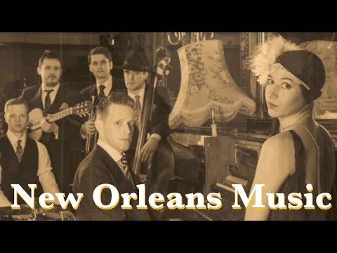 New Orleans and New Orleans Music: Best of New Orleans Music Playlist (New Orleans Music Jazz)