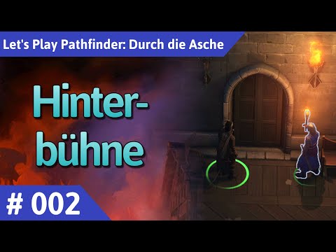 Pathfinder: Durch die Asche deutsch Teil 2 - Hinterbühne Let's Play