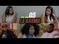 LE KARMA EPISODE 5 GMax Soraya Dave Dorothy Brens Fednaelle Miou Tiger Faby