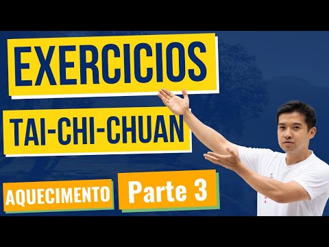 Tai Chi Chuan para Iniciantes | Aquecimento parte 03