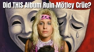 Is This the Album That Killed Mötley Crüe’s Edge?
