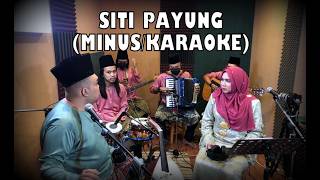 Download lagu SITI PAYUNG (TANPA VOKAL/MINUS ONE/KARAOKE) by VERSI ROJER KAJOL ft ORKES MELAYU ROJER mp3 Download lagu SITI PAYUNG (TANPA VOKAL/MINUS ONE/KARAOKE) by VERSI ROJER KAJOL ft ORKES MELAYU ROJER mp3