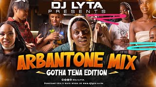 Download lagu DJ LYTA - ARBANTONE (GOTHA TENA) MIX 2024 HD | Mukuchu, Maandy,Gody Tennor, Finish Kumalo, mp3