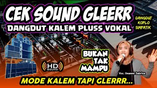 Download lagu CEK SOUND DANGDUT KALEM TAPI GLERR🔊KENDANG ANTEP BASS GLER🎶BUKAN TAK MAMPU PLUS VOKAL mp3