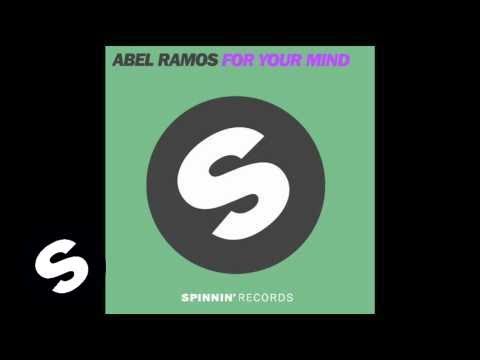 Abel Ramos - For Your Mind (Original Mix)