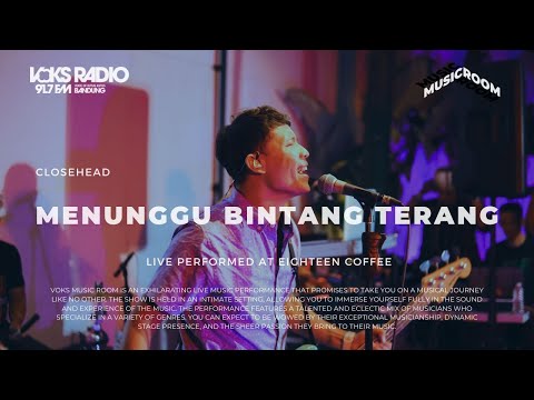 Closehead - Menunggu Bintang Terang | Live at Voks Music Room