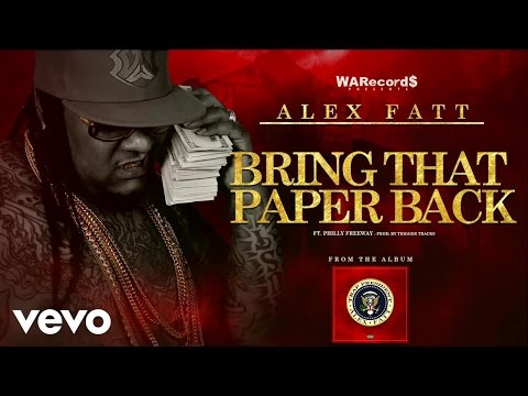 Alex Fatt - Bring That Paper Back (Audio) ft. Freeway