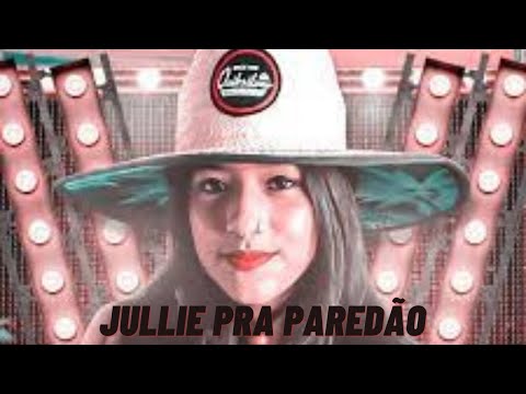 JULLIE DO PISEIRO • PRA PAREDÃO