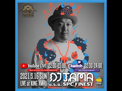 2021.05.16 DJ TAMA a.k.a. SPC FINEST at KINGXMHU