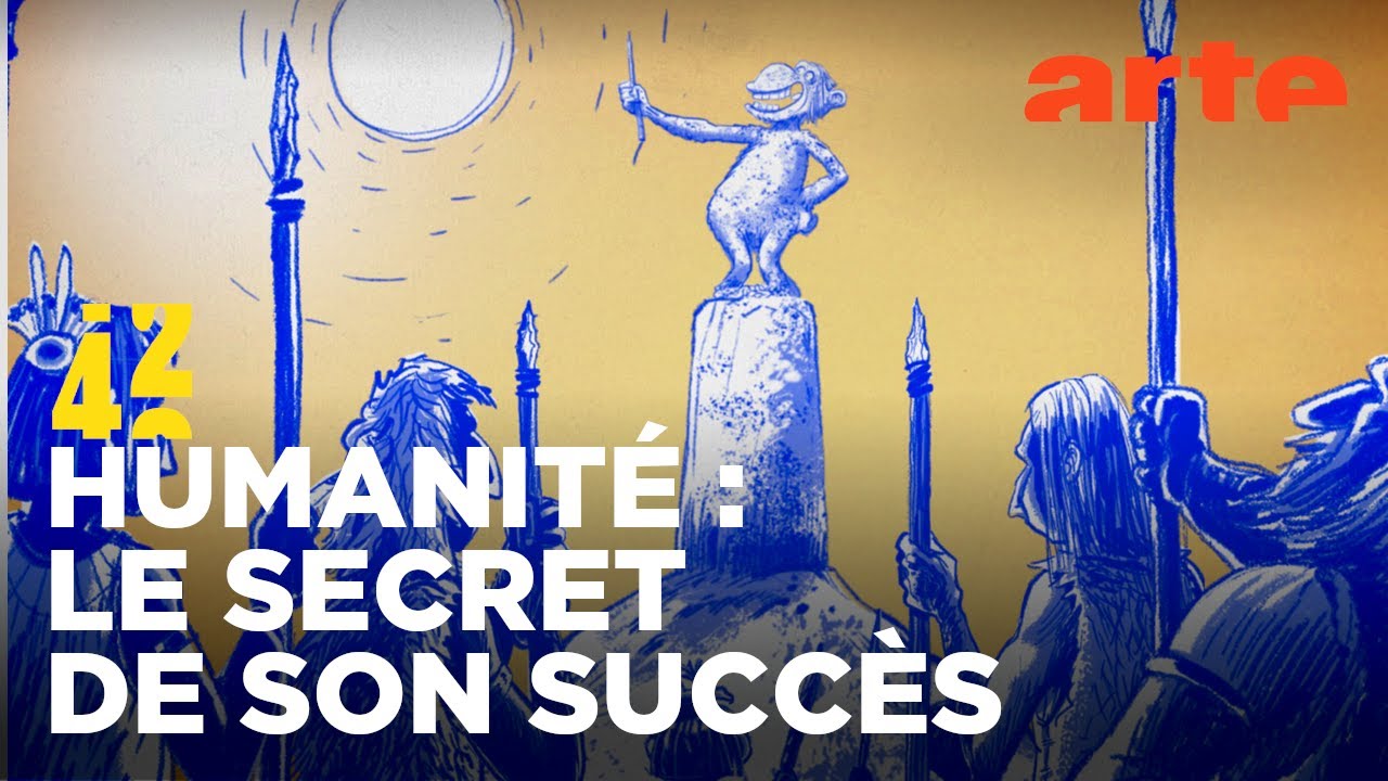D’où vient notre succès évolutif ? | 42 - La réponse à presque tout | ARTE