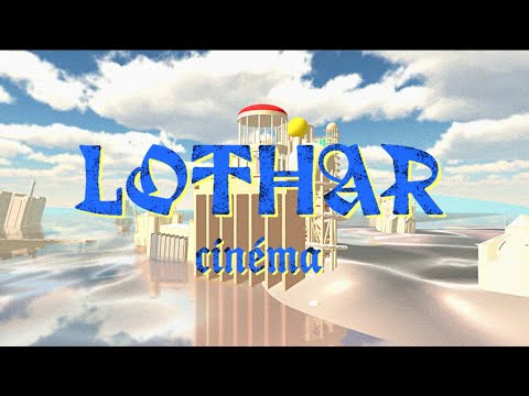 Lothar - Cinéma (Clip officiel)