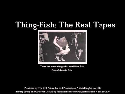 Frank Zappa's Thing Fish: The Real Tapes (Demo)