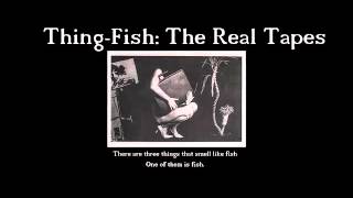 Frank Zappa&#39;s Thing Fish: The Real Tapes (Demo)