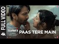 SAVI Paas Tere Main Full Video Divya K Harshvardhan Javed Mohsin Shreya Ghoshal Jubin Nautiyal