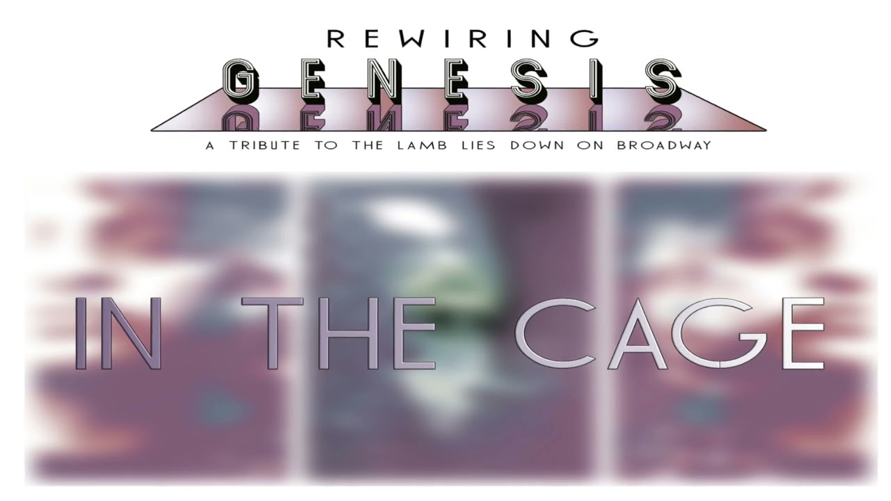 In The Cage by Rewiring Genesis - A Tribute to The Lamb Lies Down On Broadway - YouTube