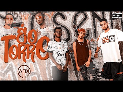 APX - É o Torro (feat. AnDrill, Elemento X & Pretex)