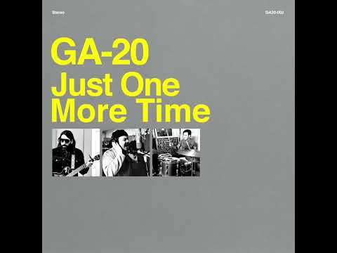 GA-20 "Just One More Time" [ Official Audio ]