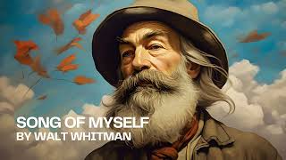Walt Whitman Poems: Song of Myself, Sections 1-15, From Leaves of Grass