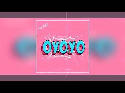 Kilo MQ - Oyoyo (Audio Slide)