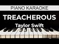 Treacherous - Taylor Swift - Piano Karaoke Instrumental Cover with Lyrics