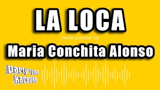 Maria Conchita Alonso - La Loca (Versión Karaoke)
