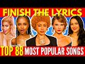 FINISH THE LYRICS Most Popular Songs EVER 1990 2025 MEGA CHALLENGE