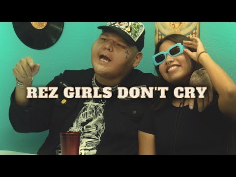 Rezcoast Grizz - Rez Girls Don't Cry (Official Music Video)