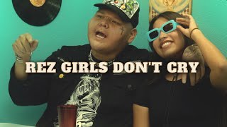 Rezcoast Grizz - Rez Girls Don&#39;t Cry (Official Music Video)