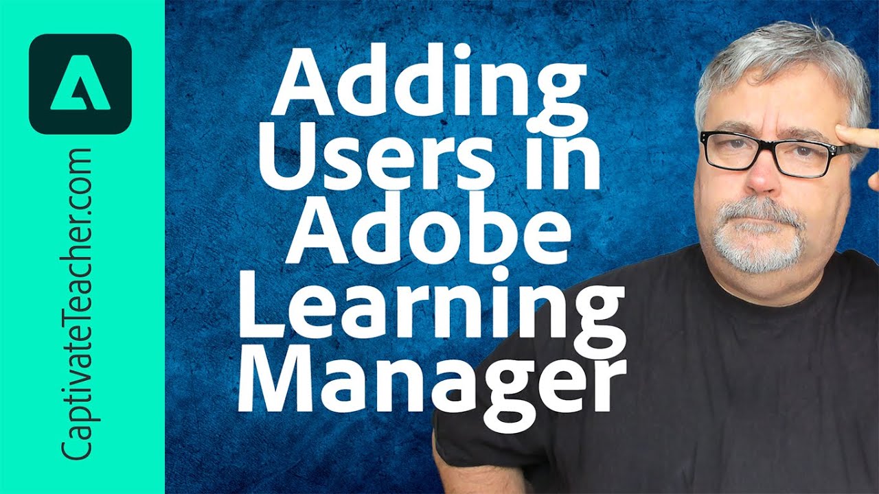 Adding New Users in Adobe Captivate Learning Manager (Prime)
