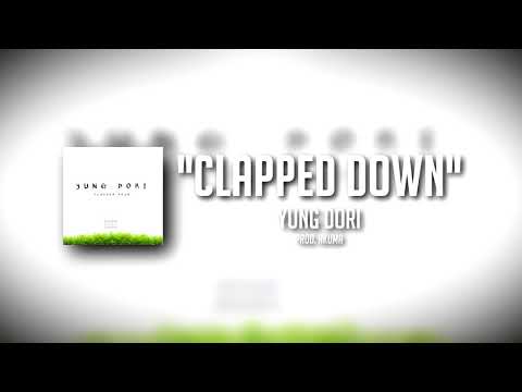 Yung Dori - Clapped Down (Prod. by Akuma)