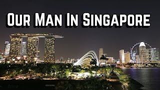 A PSA from Our Man in Singapore